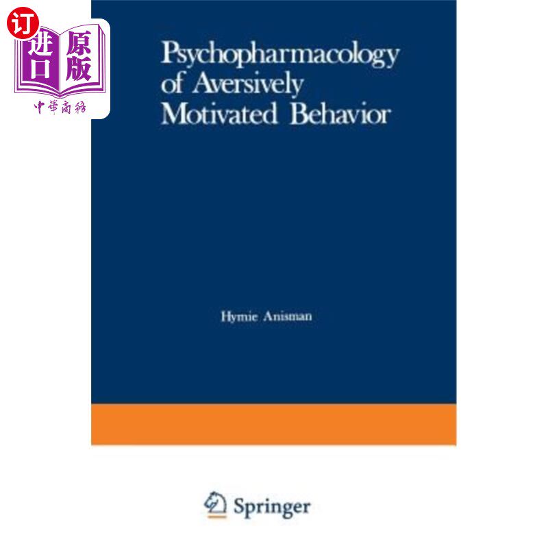 海外直订医药图书Psychopharmacology of Aversively Motivated Behavior 厌恶性动机行为的心理药理学