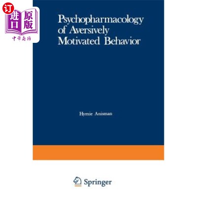 海外直订医药图书Psychopharmacology of Aversively Motivated Behavior 厌恶性动机行为的心理药理学