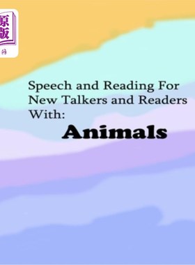 海外直订Speech and Reading for New Talkers and Readers With: Animals 为新的说话者和读者提供演讲和阅读：动物