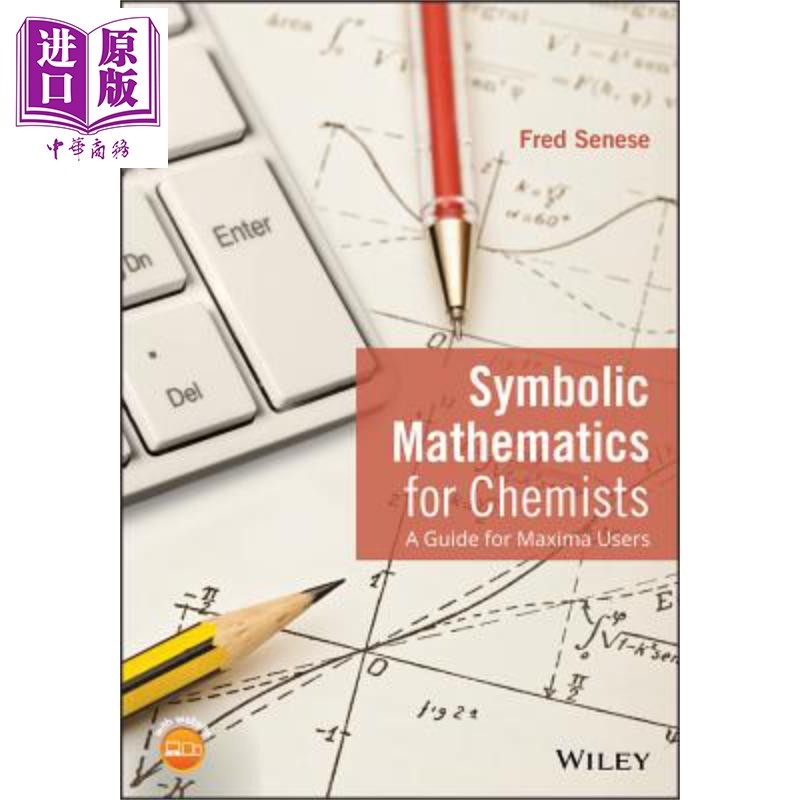 现货 化学家的象征数学 大量用户指南 Symbolic Mathematics For Chemists Fred Senese 英文原版【中商原版】wiley