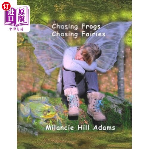 海外直订Chasing Frogs Chasing Fairies 追逐青蛙追逐仙女