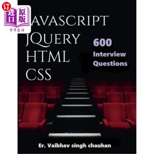 海外直订Javascript, jQuery, HTML and CSS Inteview Questions: 600 Selected Questions Javascript, jQu