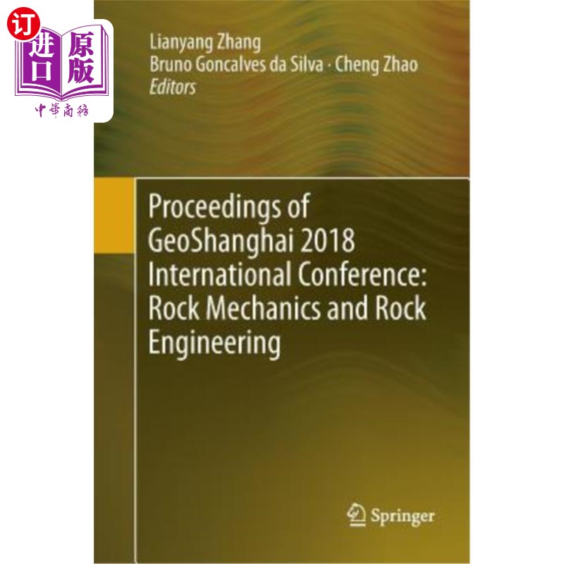海外直订Proceedings of Geoshanghai 2018 International Conference: Rock Mechanics and Roc 岩石力学与工程学报