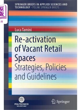 海外直订Re-Activation of Vacant Retail Spaces: Strategies, Policies and Guidelines 重新激活空置零售空间：策略、政策