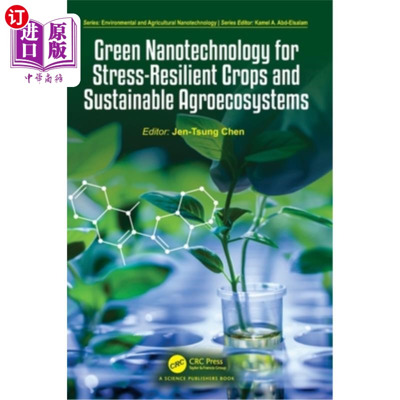 海外直订Green Nanotechnology for Stress-Resilient Crops and Sustainable Agroecosystems 抗逆性作物和可持续农业生态系