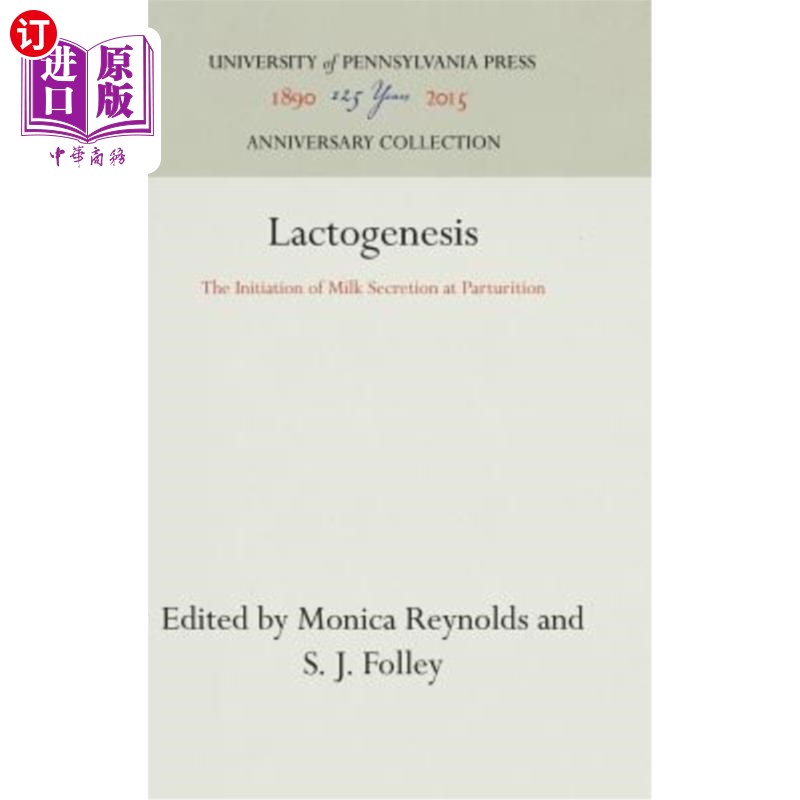 海外直订Lactogenesis: The Initiation of Milk Secretion at Parturition 乳酸形成：分娩时乳汁分泌的起始