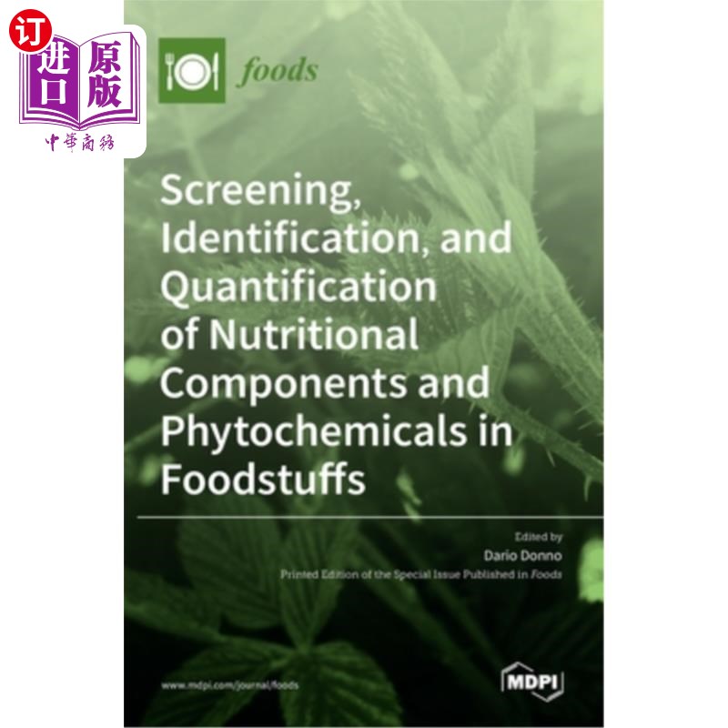 海外直订Screening, Identification, and Quantification of Nutritional Components and Phyt 食品中营养成分和植物化学物