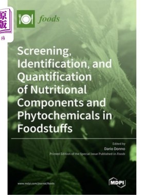 海外直订Screening, Identification, and Quantification of Nutritional Components and Phyt 食品中营养成分和植物化学物