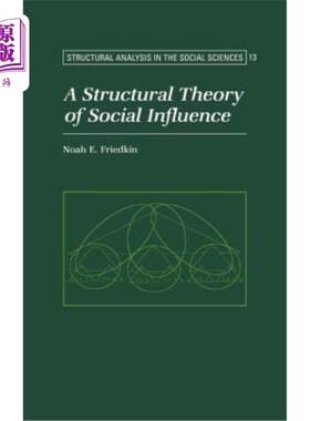 海外直订A Structural Theory of Social Influence 社会影响的结构理论