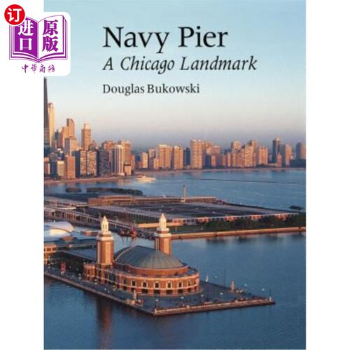 海外直订Navy Pier: A Chicago Landmark 海军码头:芝加哥的地标