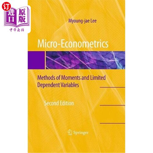 海外直订Micro-Econometrics: Methods of Moments and Limited Dependent Variables 微观计量经济学：时刻方法和有限相关变量