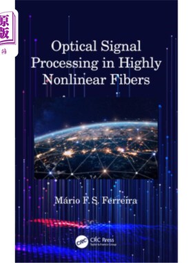 海外直订Optical Signal Processing in Highly Nonlinear Fibers 高非线性光纤中的光信号处理