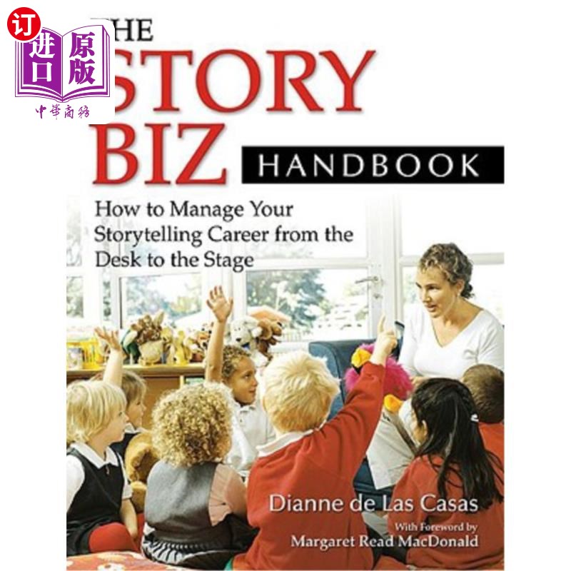 海外直订The Story Biz Handbook: How to Manage Your Storytelling Career from the Desk to 故事商业手册:如何管理你的