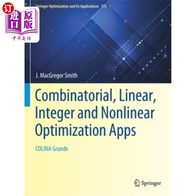 海外直订Combinatorial, Linear, Integer and Nonlinear Optimization Apps: Colina Grande 组合，线性，整数和非线性优化