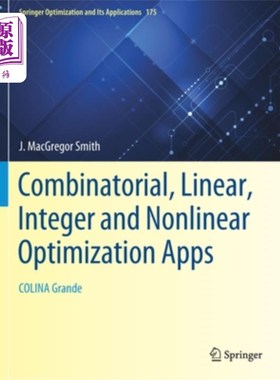 海外直订Combinatorial, Linear, Integer and Nonlinear Optimization Apps: Colina Grande 组合，线性，整数和非线性优化