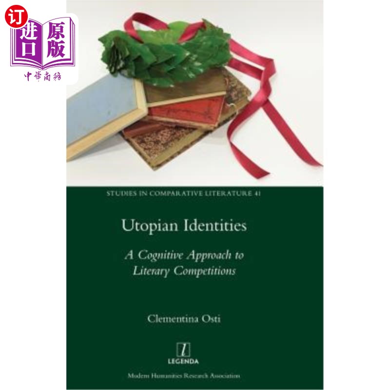 海外直订Utopian Identities: A Cognitive Approach to Literary Competitions 乌托邦身份:文学竞赛的认知途径