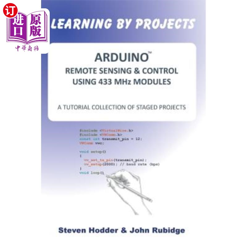 海外直订Arduino Remote Sensing & Control Using 433 MHz Modules: A Tutorial Collection of 使用433MHz模块