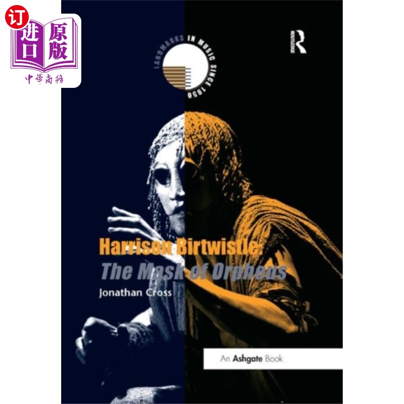 海外直订Harrison Birtwistle: The Mask of Orpheus 哈里森·伯特威斯尔:俄耳甫斯的面具