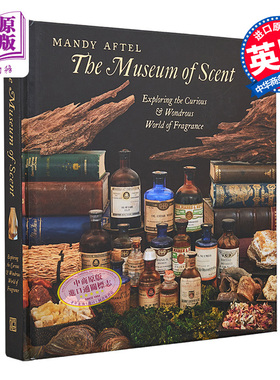 预售 香味博物馆 探索奇妙而奇妙的香味世界 定制调香师 Museum of Scent 英文原版 Mandy Aftel【中商原版】