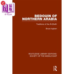 海外直订Bedouin of Northern Arabia 阿拉伯北部的贝都因人