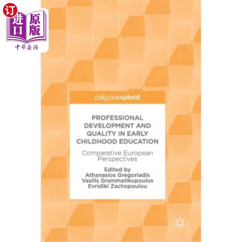 海外直订Professional Development and Quality in Early Childhood Education: Comparative E 幼儿教育的专业发展和质量:比较