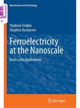 海外直订Ferroelectricity at the Nanoscale: Basics and Applications 纳米铁电：基础和应用
