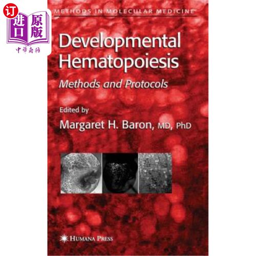 海外直订医药图书Developmental Hematopoiesis: Methods and Protocols 发育性造血:方法和方案