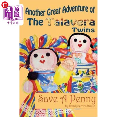 海外直订Another Great Adventure of the Talavera Twins: Save A Penny 塔拉维拉双胞胎的另一个伟大冒险:节省一分钱