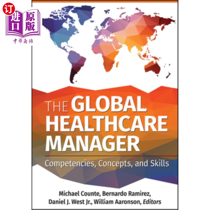 海外直订医药图书The Global Healthcare Manager: Competencies, Concepts, and Skills 全球医疗保健经理：能力、概念和技