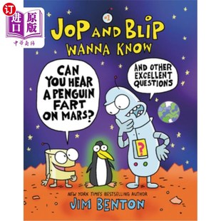 海外直订Jop and Blip Wanna Know #1: Can You Hear a Penguin Fart on Mars?: And Other Exce #1:你能听到企鹅在火星上放