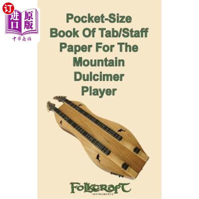 海外直订Pocket-Size Book Of Tab/Staff Paper For The Mountain Dulcimer Player 适合山区扬琴演奏者使用的袖珍翻页纸