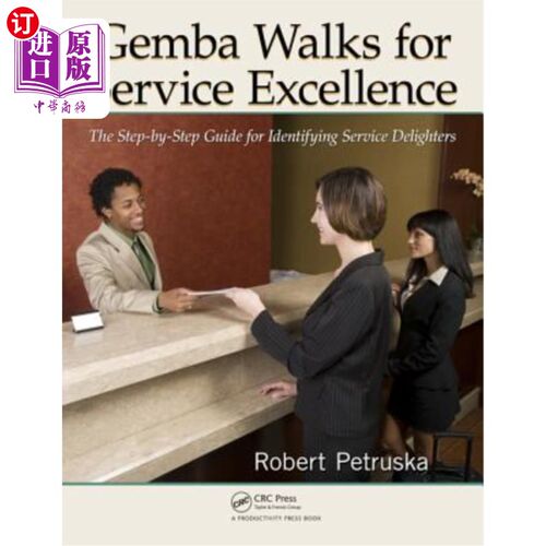 海外直订Gemba Walks for Service Excellence: The Step-By-Step Guide for Identifying Servi Gemba步道服务卓