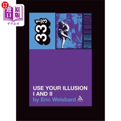 海外直订Guns N' Roses: Use Your Illusion I and II 枪与玫瑰：使用你的幻觉I和II