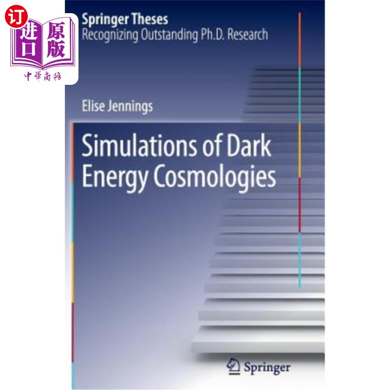 海外直订Simulations of Dark Energy Cosmologies 暗能量宇宙学的模拟
