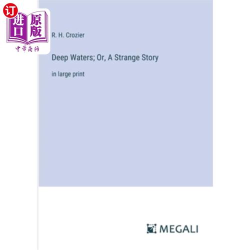 海外直订Deep Waters; Or, A Strange Story: in large print 深水;或者，一个奇怪的故事：用大号字体