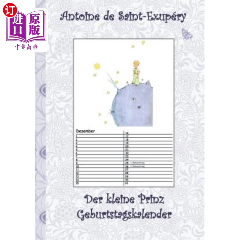 海外直订德语 Der kleine Prinz - Geburtstagskalender: Kalender, Le Petit Prince, The little Pr 德克莱恩·普林