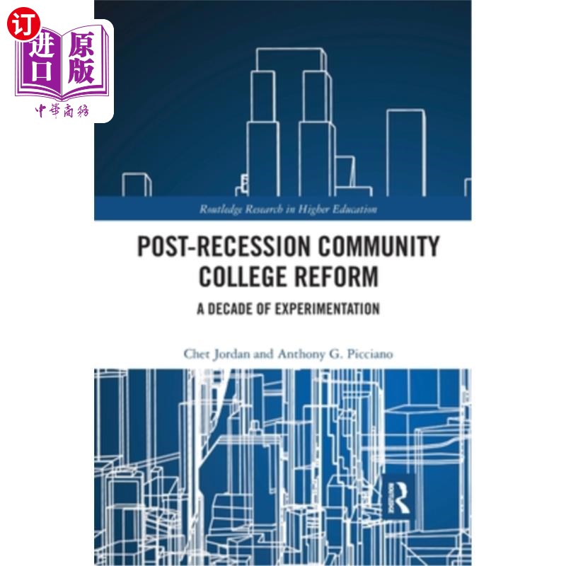 海外直订Post-Recession Community College Reform: A Decade of Experimentation 后经济衰退社区大学改革:十年的实验