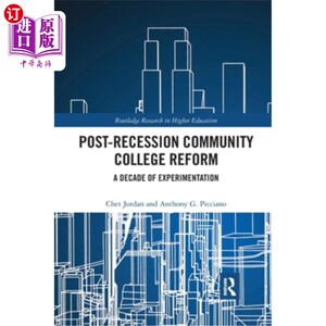 海外直订Post-Recession Community College Reform: A Decade of Experimentation 后经济衰退社区大学改革:十年的实验