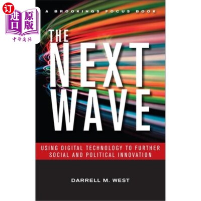 海外直订The Next Wave: Using Digital Technology to Further Social and Political Innovati 下一波:利用数字技术促进社