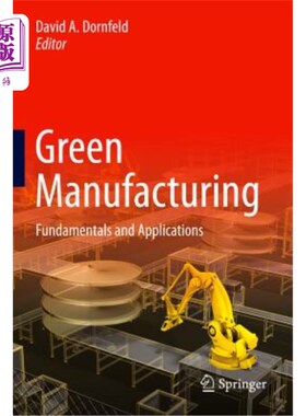 海外直订Green Manufacturing: Fundamentals and Applications 绿色制造：基础与应用