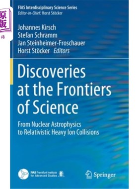 海外直订Discoveries at the Frontiers of Science: From Nuclear Astrophysics to Relativist 科学前沿的发现:从核天体物