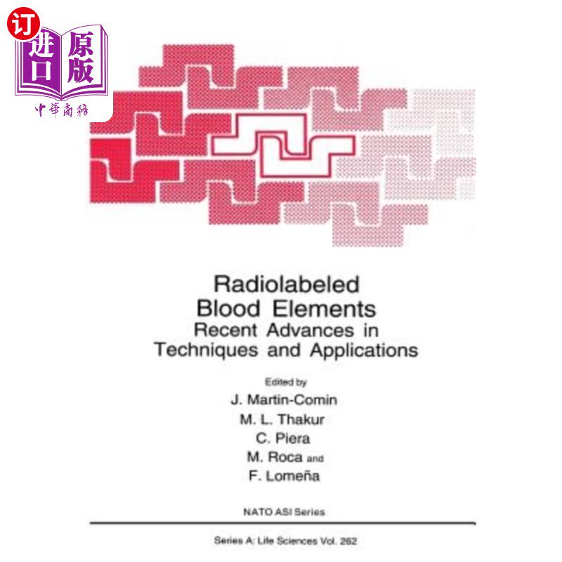 海外直订医药图书Radiolabeled Blood Elements: Recent Advances in Techniques and Applications 放射性标记血液成分：技