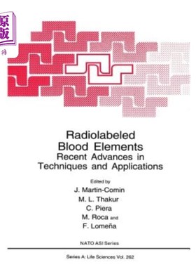 海外直订医药图书Radiolabeled Blood Elements: Recent Advances in Techniques and Applications 放射性标记血液成分：技