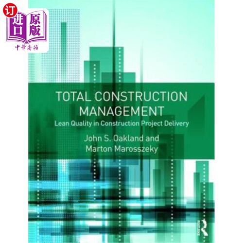 海外直订Total Construction Management: Lean Quality in Construction Project Delivery 全面施工管理:工程项目交付中的