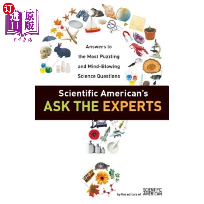 海外直订Scientific American's Ask the Experts: Answers to the Most Puzzling and Mind-Blo 科学美国人的“问专家”：最