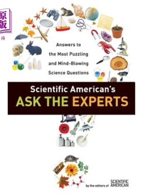 海外直订Scientific American's Ask the Experts: Answers to the Most Puzzling and Mind-Blo 科学美国人的“问专家”：最