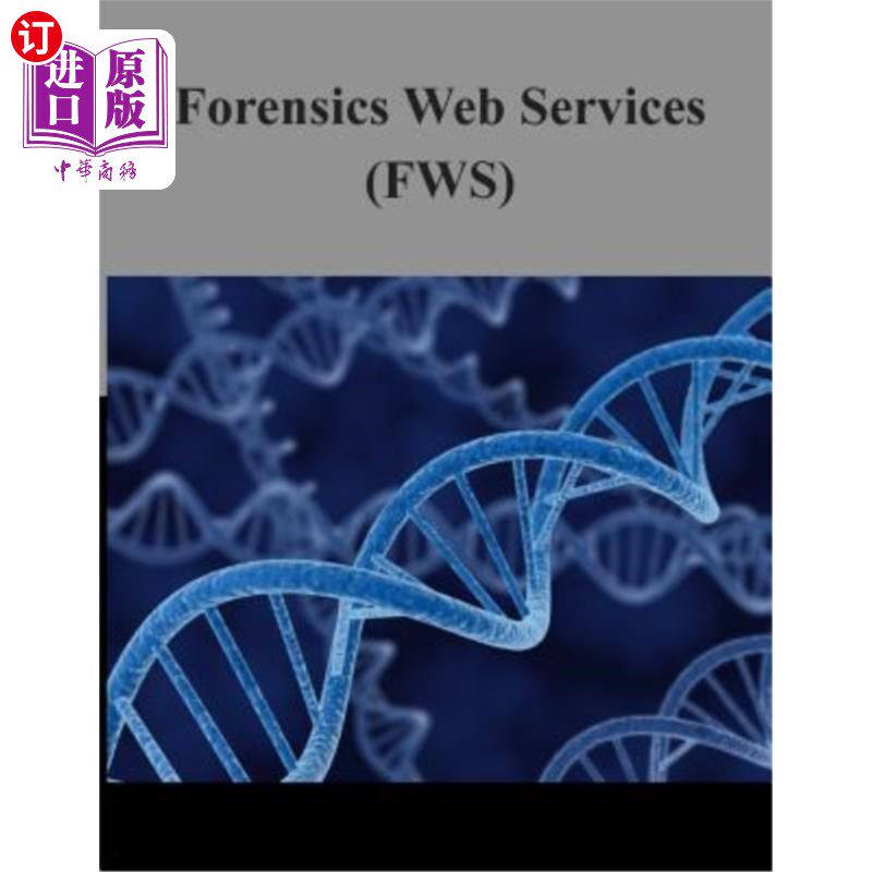 海外直订Forensics Web Services (FWS) 取证Web服务（FWS）