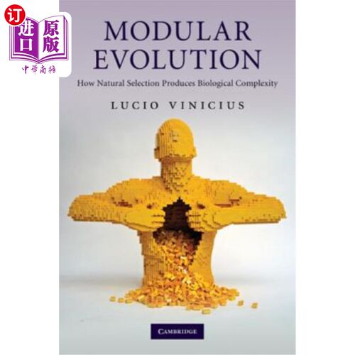 海外直订Modular Evolution: How Natural Selection Produces Biological Complexity 模块化进化：自然选择如何产生生物复杂性