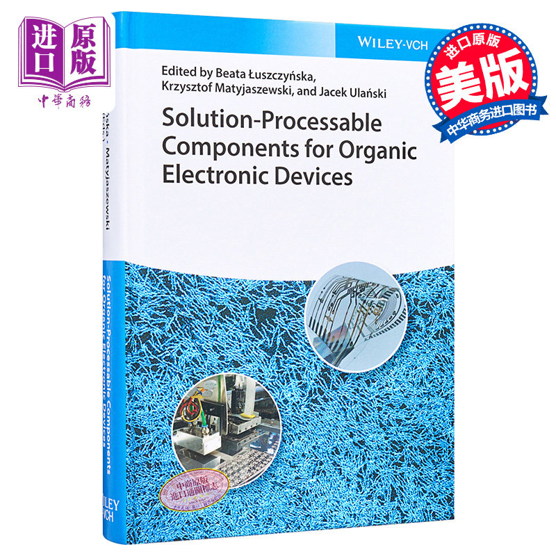 现货 有机电子器件可溶液处理元件 Solution Processable Components for Organic Electronic Devices 英文原版 Jace