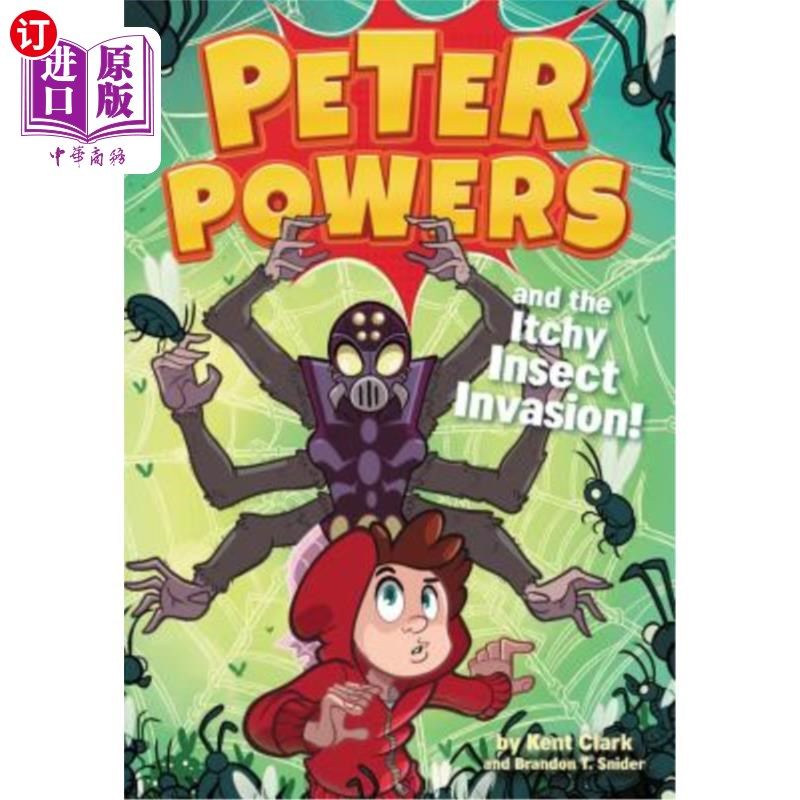 海外直订Peter Powers and the Itchy Insect Invasion! 彼得·鲍尔斯和痒虫入侵！